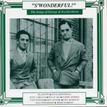 “S’Wonderful” – The Songs Of George & Ira Gershwin