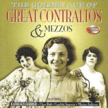 Golden Age Of Great Contraltos And Mezzos