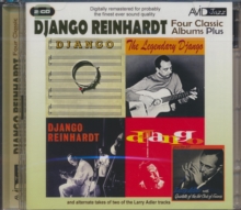 Four Classic Albums Plus: Django/The Legendary Django/Django Reinhardt/..