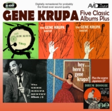 Five Classic Albums Plus: Gene Krupa Sextet 1, 2 & 3/Hey, Here's Gene Krupa/Gene Krupa Trio