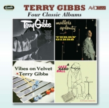 Four Classic Albums: Terry Gibbs/Wallets Aplenty/Vibes On Velvet/A Jazz Band Ball