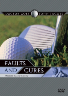 John Jacobs: Doctor Golf - Faults and Cures