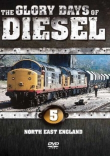 The Glory Days of Diesel: North East England