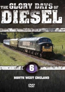 The Glory Days of Diesel: North West England