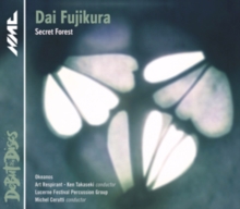 Dai Fujikura: Secret Forest