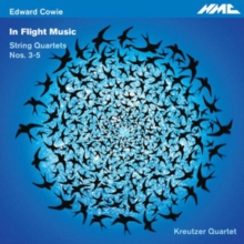 In Flight Music: String Quartets Nos. 3-5