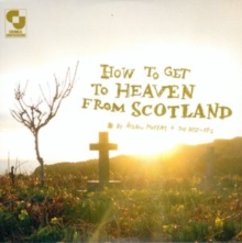 How to Get to Heaven from Scotland, CD / Album Cd How to Get to Heaven from Scotland, CD / Album Cd