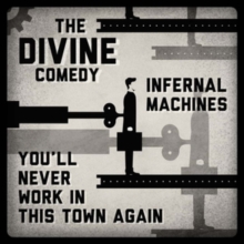 Infernal Machines/You’ll Never Work in This Town Again
