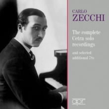 Carlo Zecchi: The Complete Cetra Solo Recordings: And Selected Additional 78s