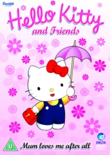 Hello Kitty and Friends: Mum Loves Me After All, DVD DVD Hello Kitty and Friends: Mum Loves Me After All, DVD DVD