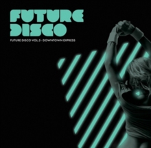 Future Disco: Downtown Express