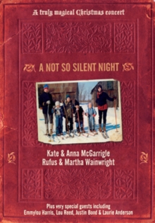 Rufus Wainwright and the McGarrigles: A Not So Silent Night, DVD DVD Rufus Wainwright and the McGarrigles: A Not So Silent Night, DVD DVD