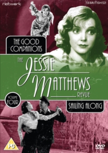 The Jessie Matthews Revue: The Good Companions/Sailing Along, DVD DVD The Jessie Matthews Revue: The Good Companions/Sailing Along, DVD DVD