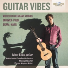 Izhar Elias: Guitar Vibes: Music for Guitar and Strings