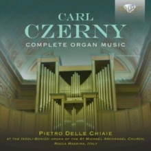 Carl Czerny: Complete Organ Music