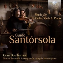 Guido Santrsola: Music For Violin/viola & Piano