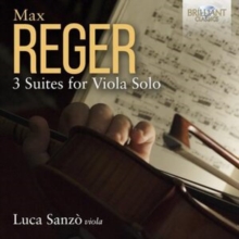 Max Reger: 3 Suites For Viola Solo