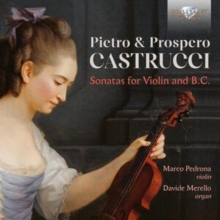 Pietro & Prospero Castrucci: Sonatas for Violin and B.C.
