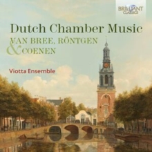 Van Bree, Rntgen & Coenen: Dutch Chamber Music