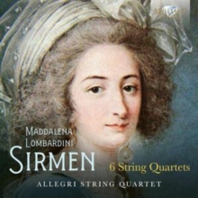 Maddalena Lombardini Sirmen: 6 String Quartets