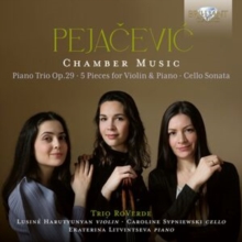 Pejacevic: Chamber Music