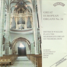 Dietrich Wagler Plays The Silbermann Organ Of Freiberg Dom