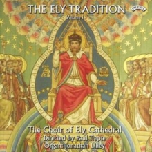 Ely Tradition Vol. 1, The (Lilley, Ely Cathedral Choir)