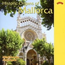 Historic Organs Of Mallorca (Reynes, Novenko)