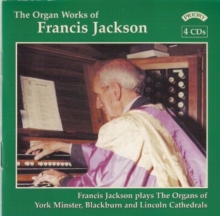 Organ Works Of Francis Jackson, The (Moore, Walsh)