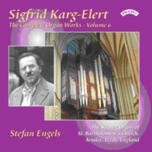 Sigfrid Karg-Elert: The Complete Organ Works