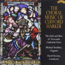 The Choral Music Of Clifford Harker