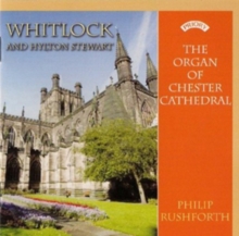 Whitock And Hylton Stewart: The Organ Of Chester Cathedral