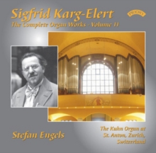 Sigfrid Karg-Elert: The Complete Organ Works