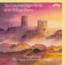 The Complete Organ Works Of Sir William Harris