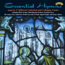 Essential Hymns: Sung By 17 Different Cathedral And Collegiate Choirs