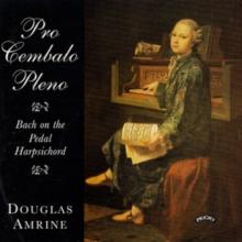 Pro Cembalo Pleno: Bach On The Pedal Harpsichord