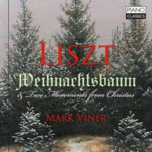 Liszt: Weihnachtsbaum & Two Movements From 'Christus'