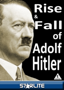 The Rise and Fall of Adolf Hitler, DVD DVD The Rise and Fall of Adolf Hitler, DVD DVD