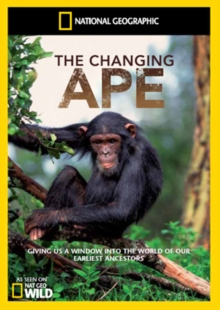 National Geographic: The Changing Ape, DVD DVD National Geographic: The Changing Ape, DVD DVD