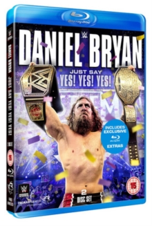 WWE: Daniel Bryan - Just Say Yes! Yes! Yes!, Blu-ray BluRay WWE: Daniel Bryan - Just Say Yes! Yes! Yes!, Blu-ray BluRay