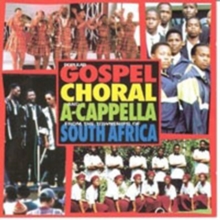 Popular Gospel, Choral & A-capella From The Townships Of South Af