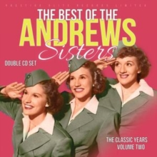 The Classic Years: The Best Of The Andrews Sisters