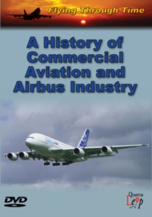 Flying Through Time: A History of Commercial Aviation and Airbus, DVD DVD Flying Through Time: A History of Commercial Aviation and Airbus, DVD DVD