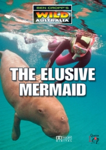 Ben Cropp's Wild Australia: The Elusive Mermaid, DVD DVD Ben Cropp's Wild Australia: The Elusive Mermaid, DVD DVD