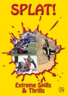 Splat! - Extreme Spills and Thrills, DVD DVD Splat! - Extreme Spills and Thrills, DVD DVD