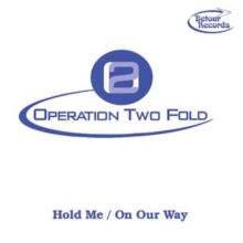 Hold Me/On Our Way