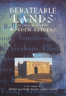 Debateable Lands - In Search of the Border Reivers, DVD DVD Debateable Lands - In Search of the Border Reivers, DVD DVD