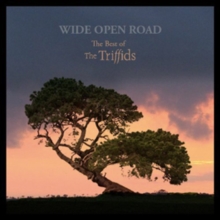Wide Open Road: The Best of the Triffids, CD / Album Cd Wide Open Road: The Best of the Triffids, CD / Album Cd