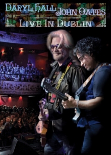 Daryl Hall and John Oates: Live in Dublin, DVD DVD Daryl Hall and John Oates: Live in Dublin, DVD DVD