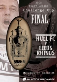 Rugby League Challenge Cup Final: 2005 - Hull FC V Leeds Rhinos, DVD DVD Rugby League Challenge Cup Final: 2005 - Hull FC V Leeds Rhinos, DVD DVD